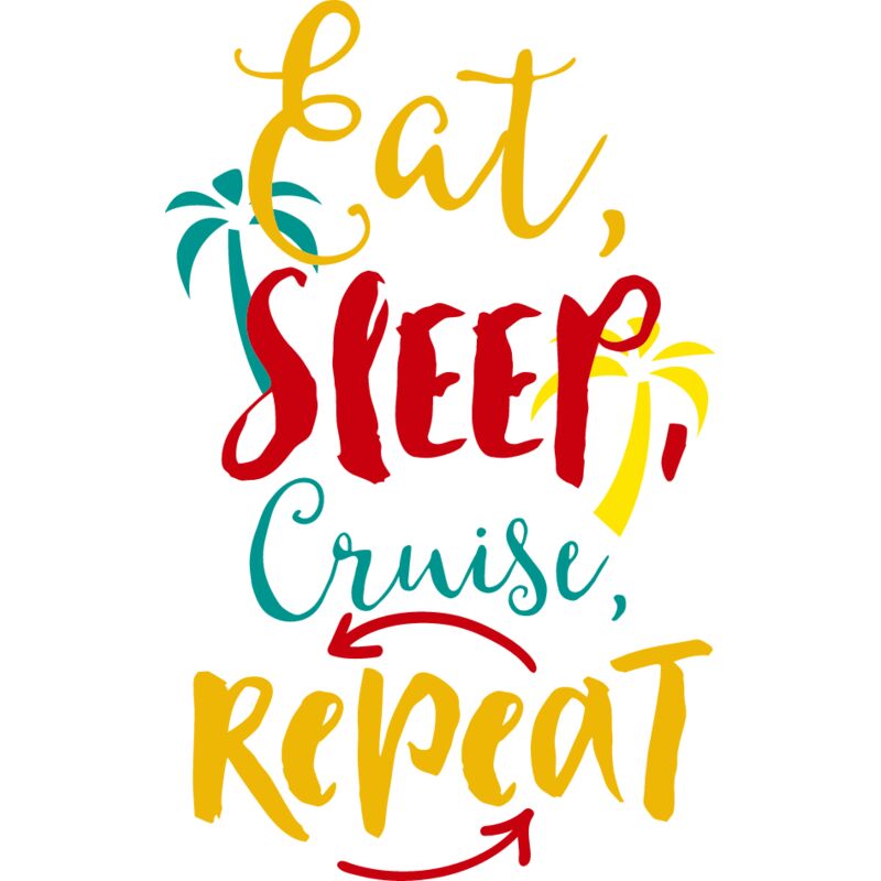 Eat Sleep Cruise Repeat  Thumbnail
